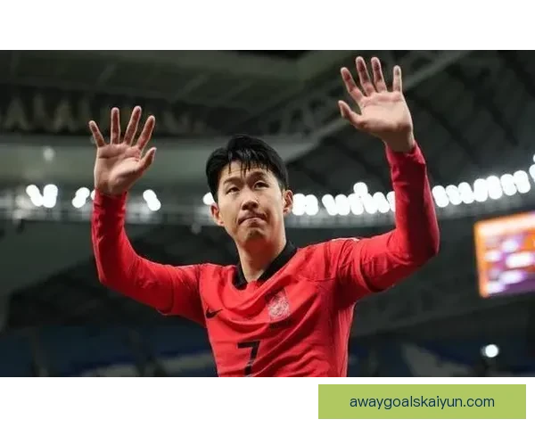 孙兴慜的家庭背景与成长经历引发媒体关注，展现出更深层的人物魅力。